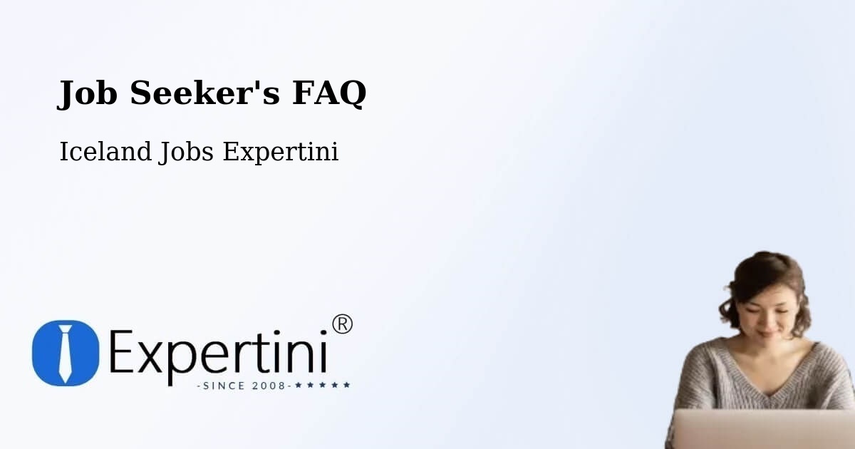 Job Seeker FAQ – Hörgársveit - Iceland Jobs Expertini